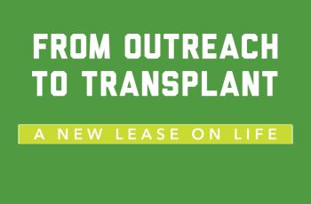 From Outreach to Transplant: A New Lease of Life